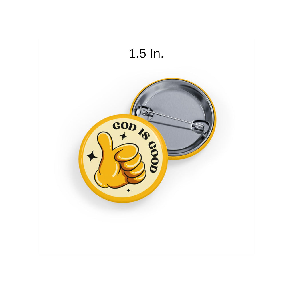 God Is Good Round Pin Buttons