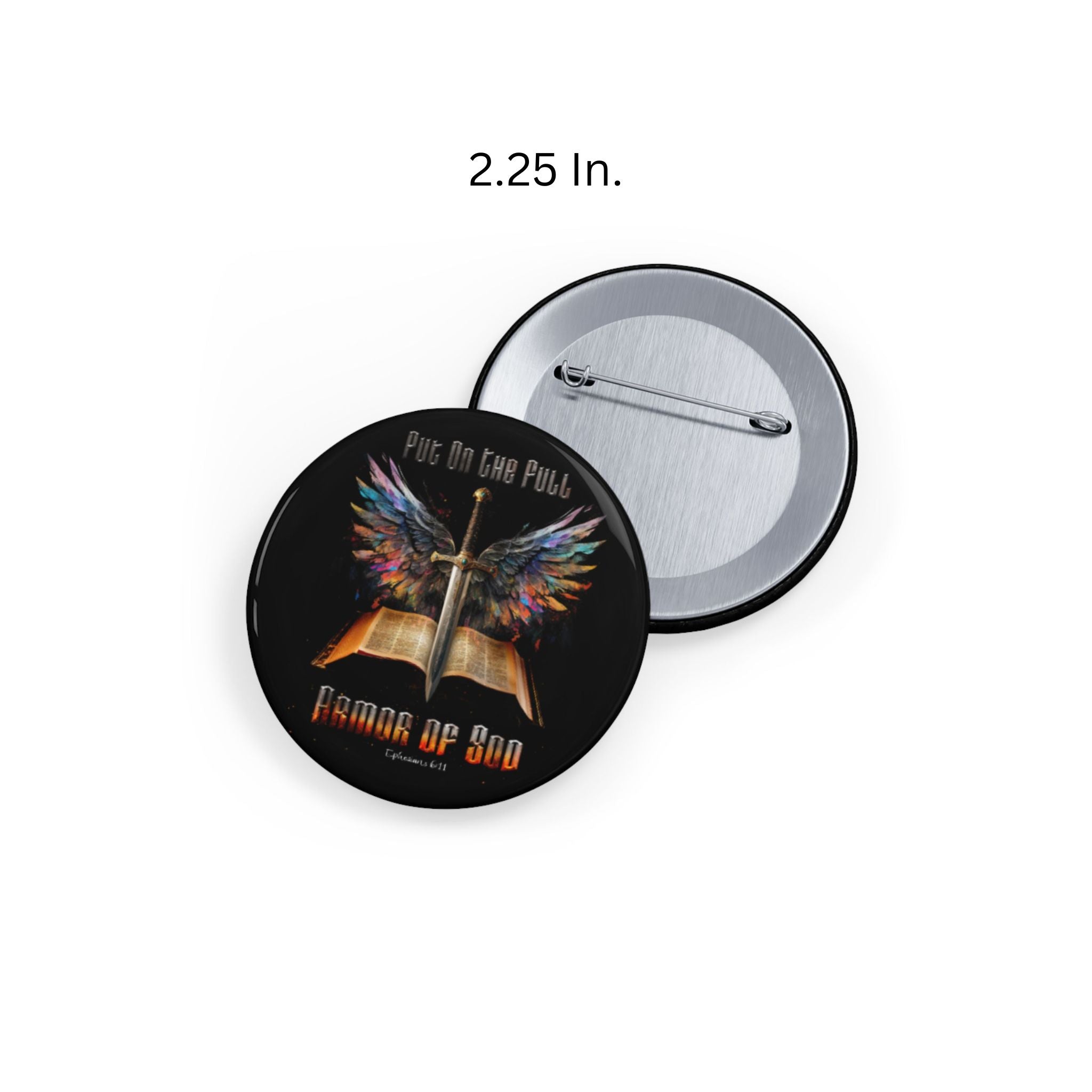 Put On The Full Armor Of God Ephesians 6:11 Round Pin Buttons