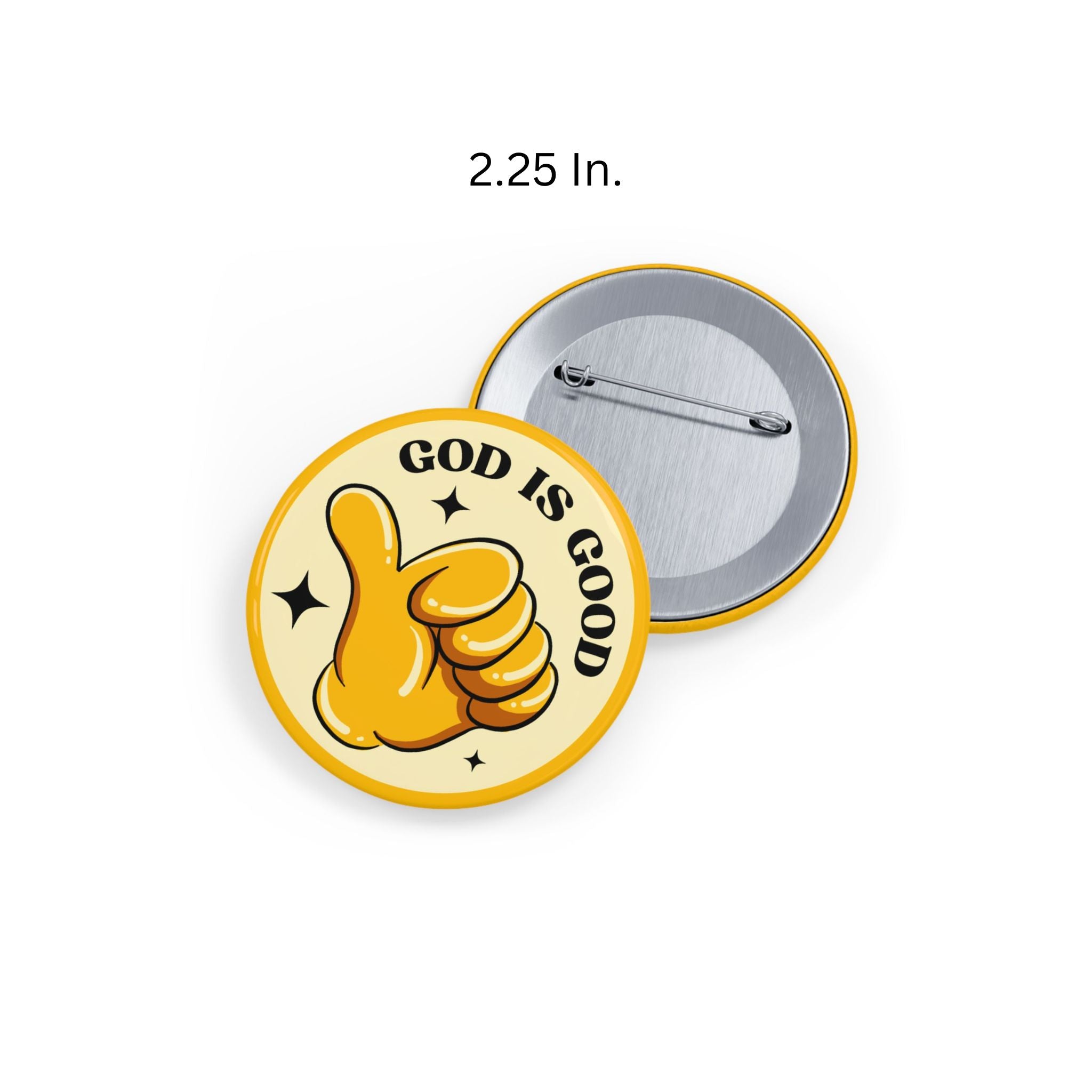God Is Good Round Pin Buttons