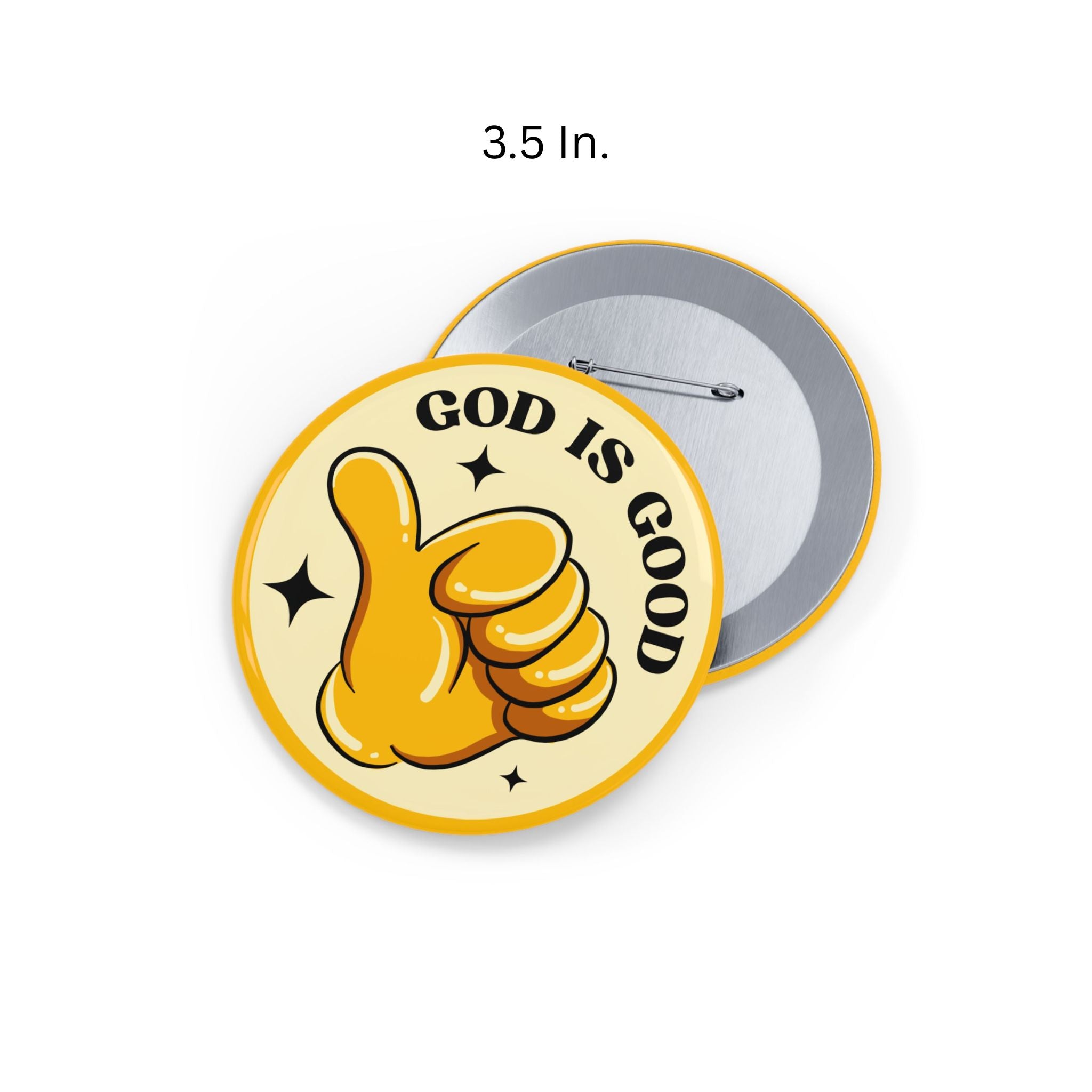 God Is Good Round Pin Buttons