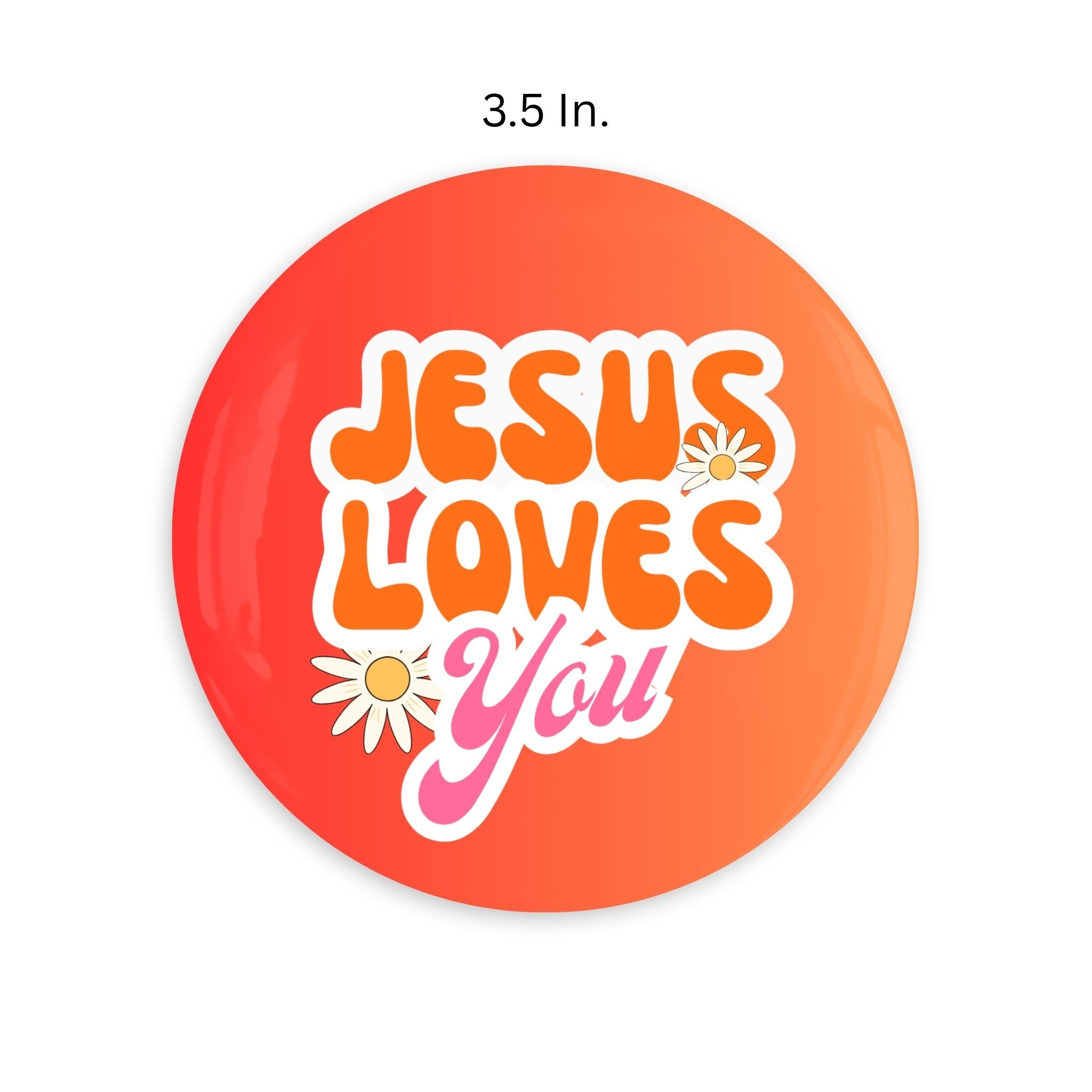 Jesus Loves You Daisies Magnets