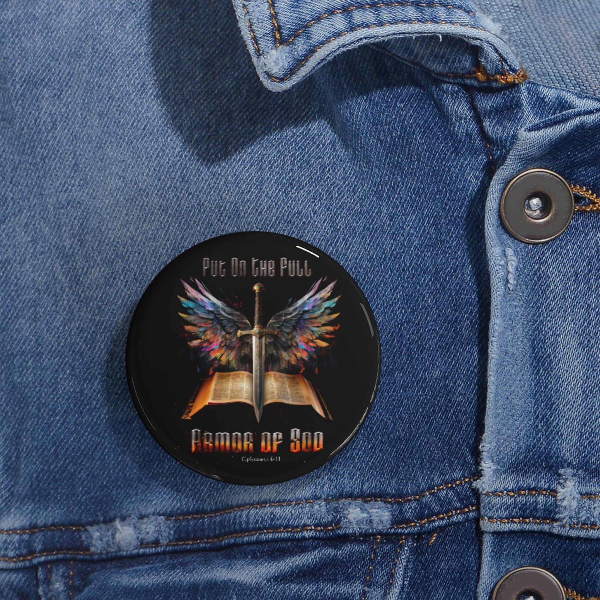 Put On The Full Armor Of God Ephesians 6:11 Round Pin Buttons