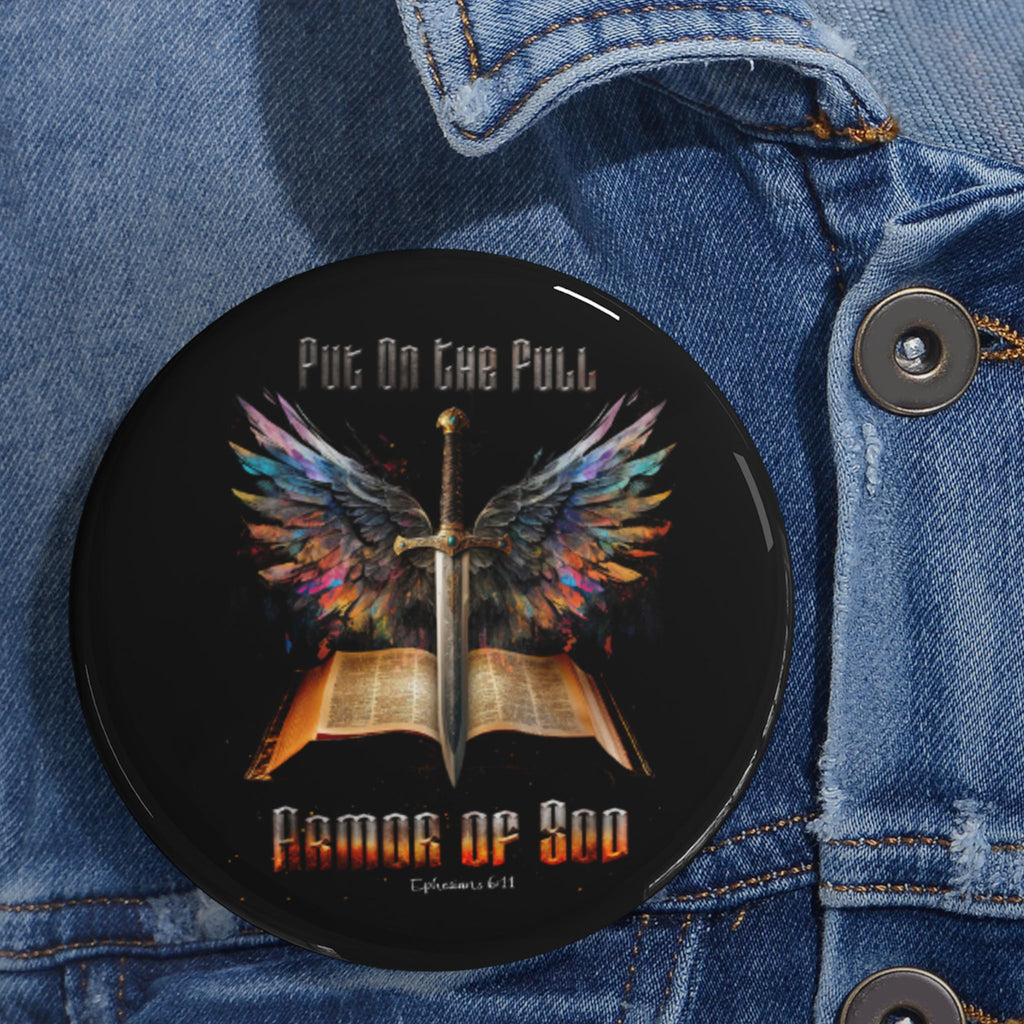 Put On The Full Armor Of God Ephesians 6:11 Round Pin Buttons